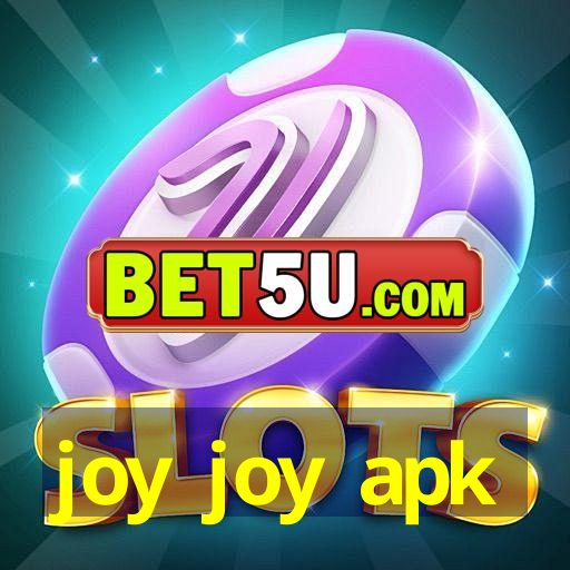 joy joy apk